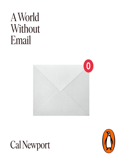 Title details for A World Without Email by Cal Newport - Wait list